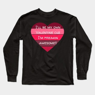 I'll Be My Own Valentine Colorful Heart Gift Long Sleeve T-Shirt